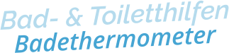Bad- & ToiletthilfenBadethermometer