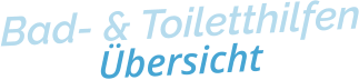 Bad- & ToiletthilfenÜbersicht