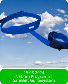 15.03.2024 NEU im Programm!  SafeBelt Gurtesystem