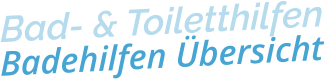 Bad- & ToiletthilfenBadehilfen Übersicht