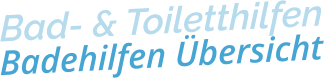 Bad- & ToiletthilfenBadehilfen Übersicht