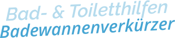 Bad- & ToiletthilfenBadewannenverkürzer