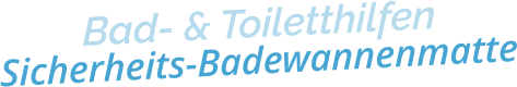 Bad- & ToiletthilfenSicherheits-Badewannenmatte