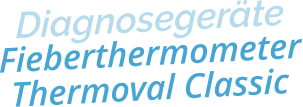 DiagnosegeräteFieberthermometerThermoval Classic