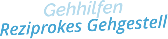 GehhilfenReziprokes Gehgestell