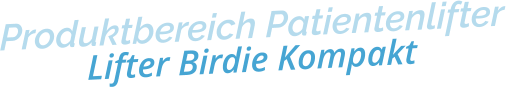 Produktbereich PatientenlifterLifter Birdie Kompakt