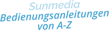 SunmediaBedienungsanleitungenvon A-Z