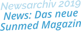Newsarchiv 2019News: Das neue Sunmed Magazin