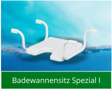 Badewannensitz Spezial I