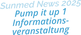 Sunmed News 2025Pump it up 1Informations-veranstaltung