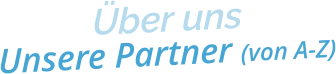 Über unsUnsere Partner (von A-Z)